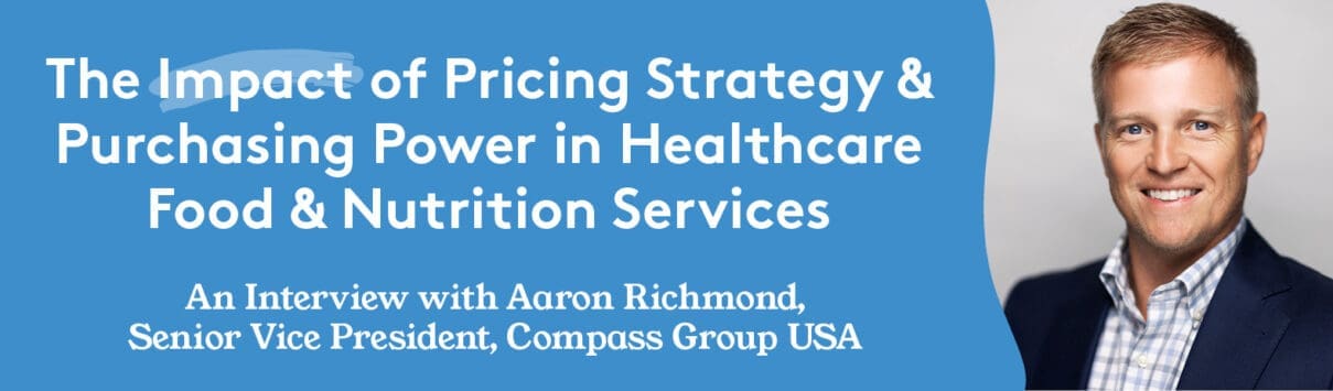 Aaron Richmond, Senior Vice President, Compass Group USA